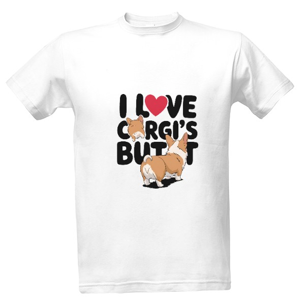 Tričko s potiskem I love Corgi's Butt