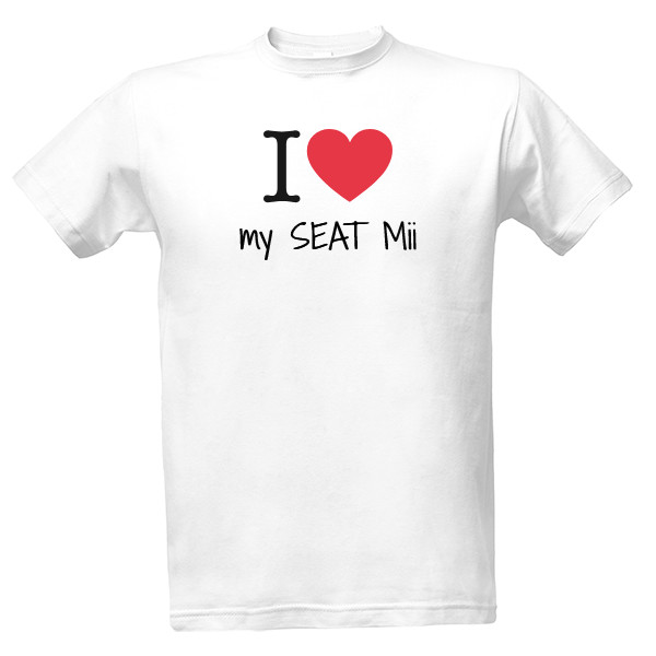 Tričko s potiskem I love my SEAT Mii