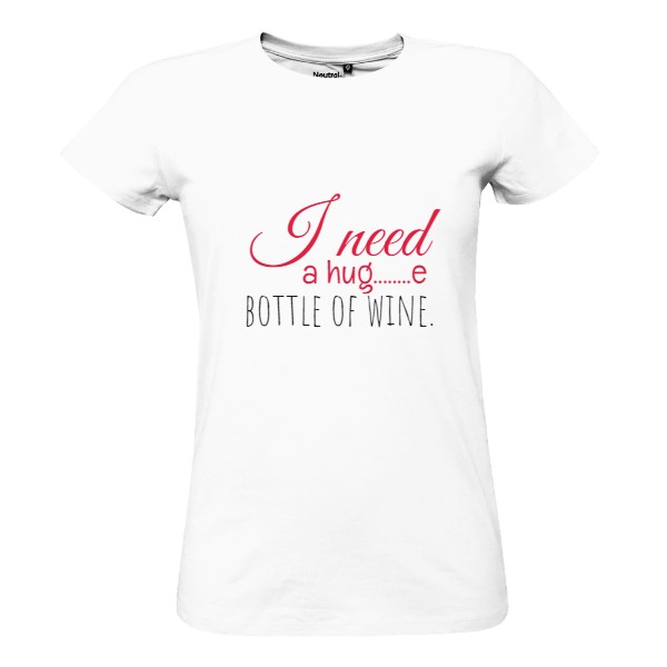 i need a hug...e bottle of wine