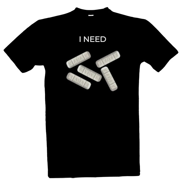 Tričko s potlačou I Need XANAX - Pánske Tričko