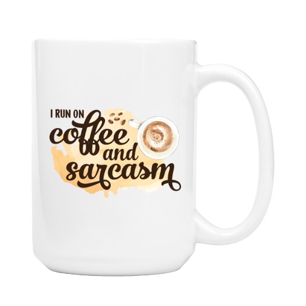 I RUN ON COFFEE AND SARCASM HRNEK