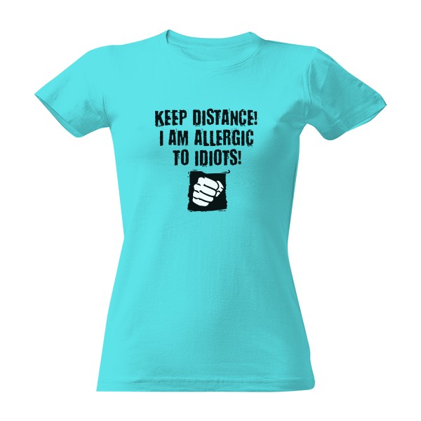 I am allergic to idiots!