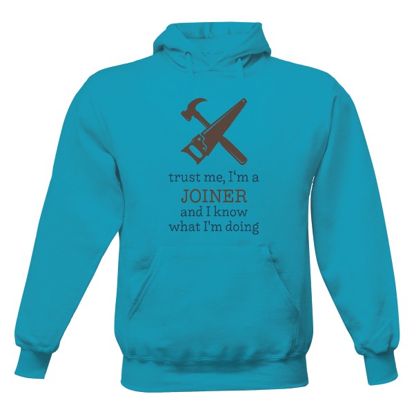 Men's hoodie s potiskem I'm a joiner and I know what I'm doing