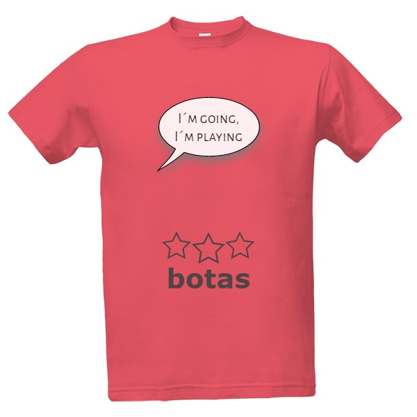 Tričko s potiskem I´m going I´m playing