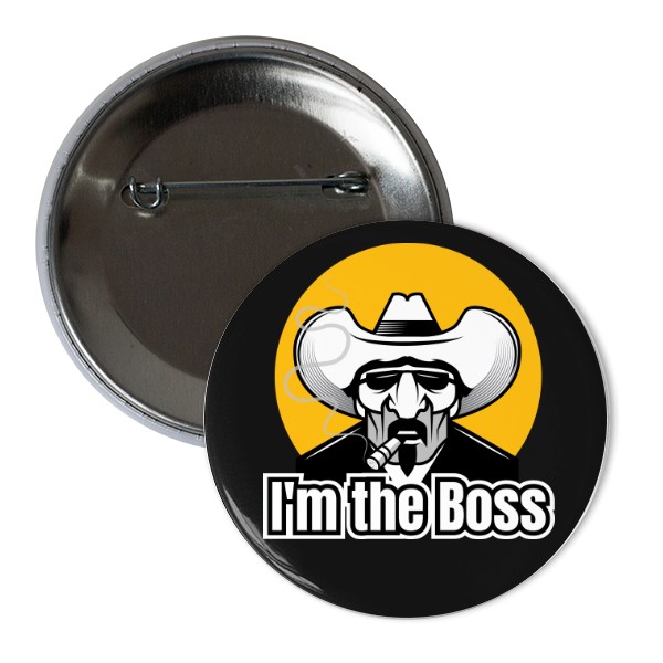Odznáček  s potiskem I´m the Boss