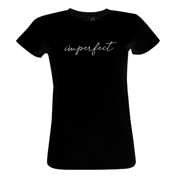 Tričko s potiskem I'M PERFECT / IMPERFECT