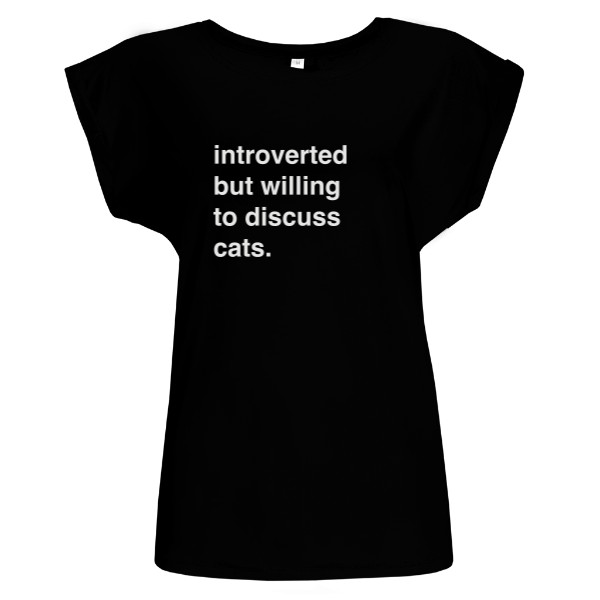 Tričko “introverted but willing to discuss cats.”