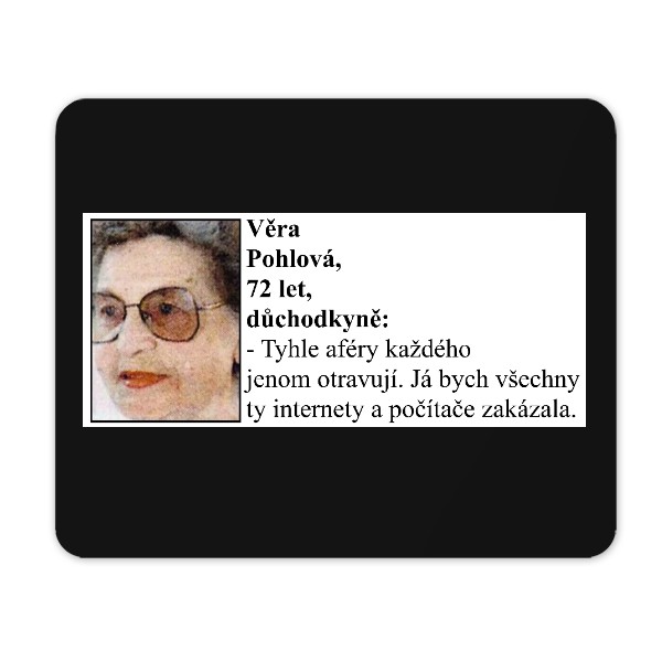Podložka pod myš s potiskem Já bych všechny ty internety zakázala!