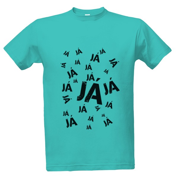 Tričko s potiskem Já já ja