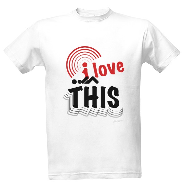 Tričko s potiskem Já tohle miluju