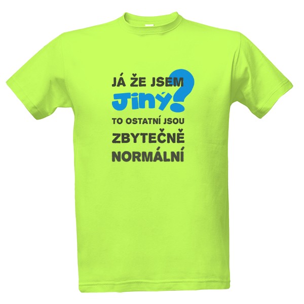 Tričko s potlačou Já že jsem jiný?