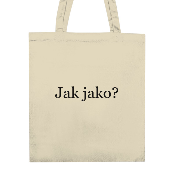 Nákupní taška unisex s potiskem Jak jako? (taška)