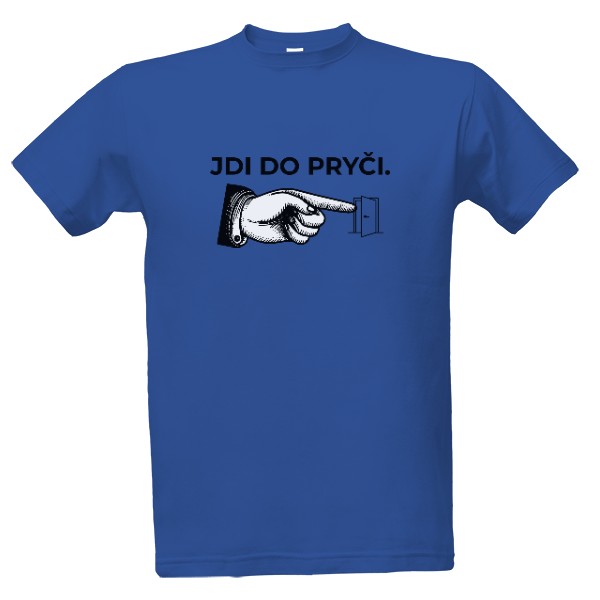 Tričko s potiskem Jdi do pryči. - Ruka s dveřmi