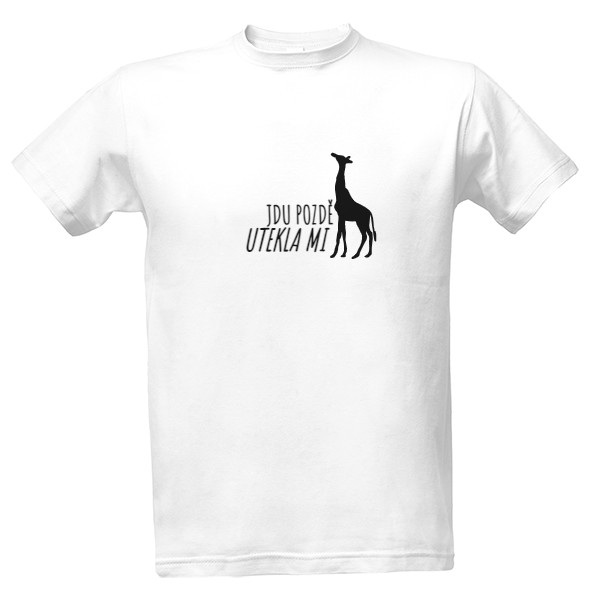 Tričko s potiskem Jdu pozdě - žirafa