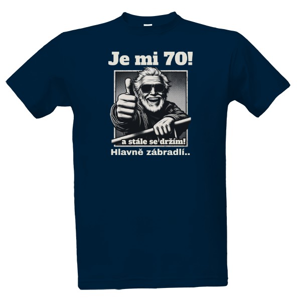 Tričko s potiskem Je mi 70 a stále se držím-světlý text