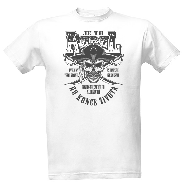 Tričko s potiskem Je to rebel!