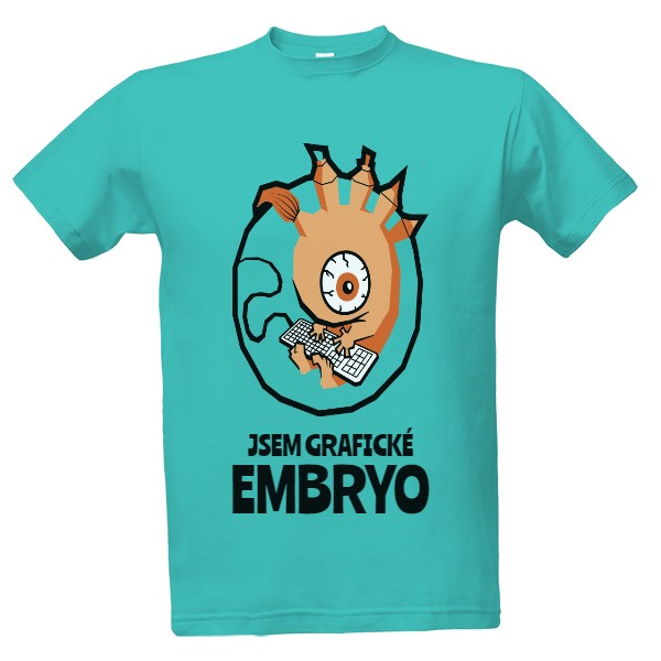 Tričko s potiskem Jsem grafické embryo