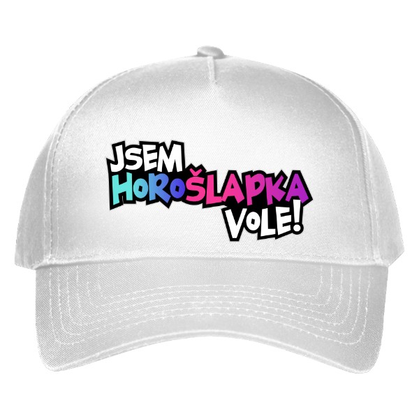 Kšiltovka s potiskem Jsem HoroŠlapka vole!
