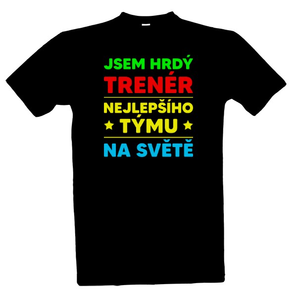 Tričko s potiskem Jsem hrdy trenér nejlepšího týmu na světě