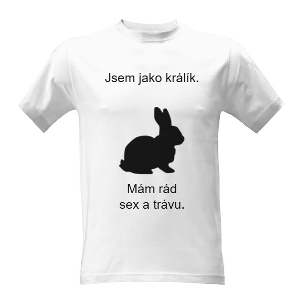 Tričko s potiskem Jsem jako králík