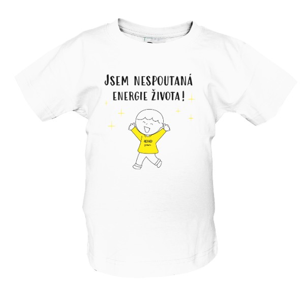 Tričko s potlačou Jsem nespoutaná energie života!