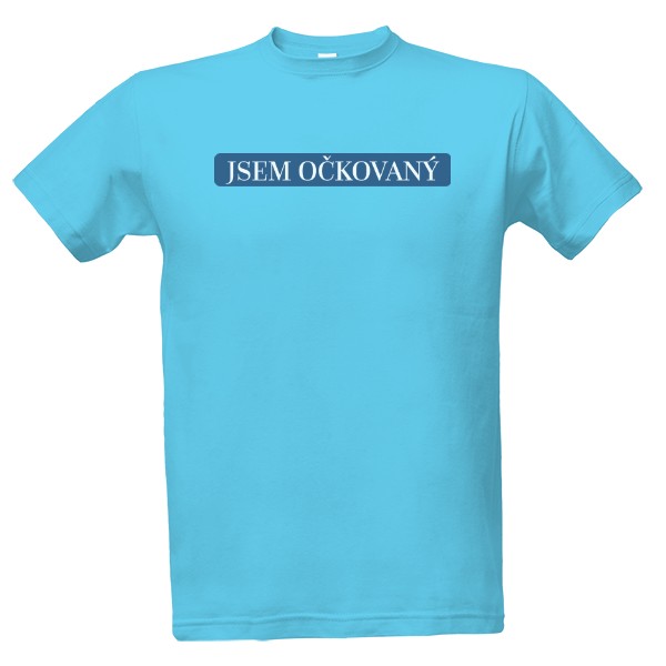 Tričko s potiskem Jsem očkovaný