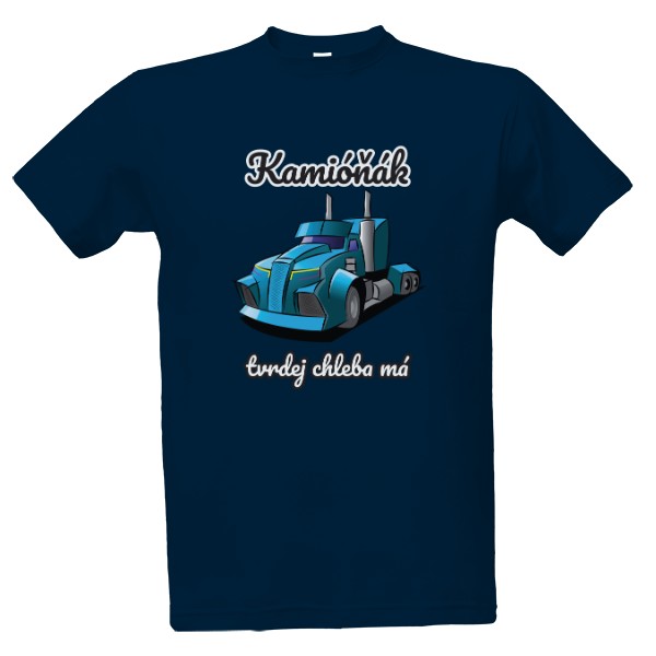Tričko s potiskem Kamióňák tvrdej chleba má