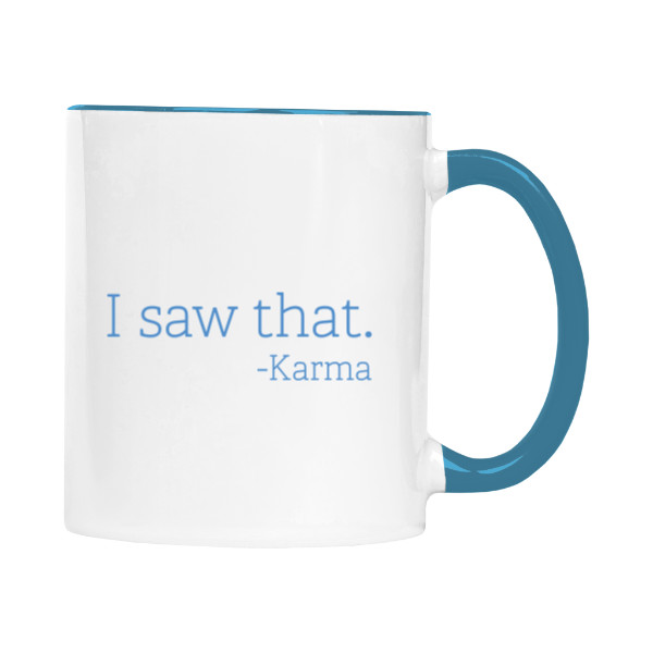 Cup colourful s potiskem Karma saw that