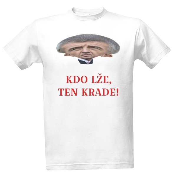 Tričko s potiskem Kdo lže, ten krade!
