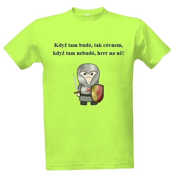 Tričko s potiskem Když tam budó, tak cóvnem
