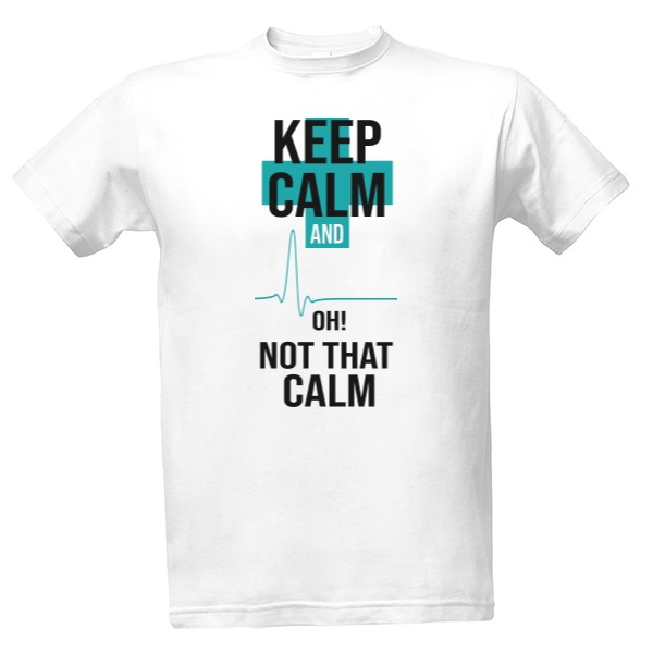 Tričko s potiskem Keep calm - pro lékaře