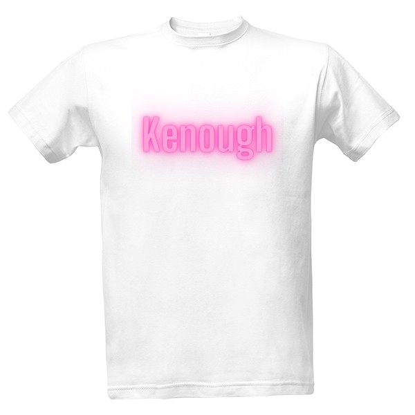 Tričko s potiskem Tričko Kenough