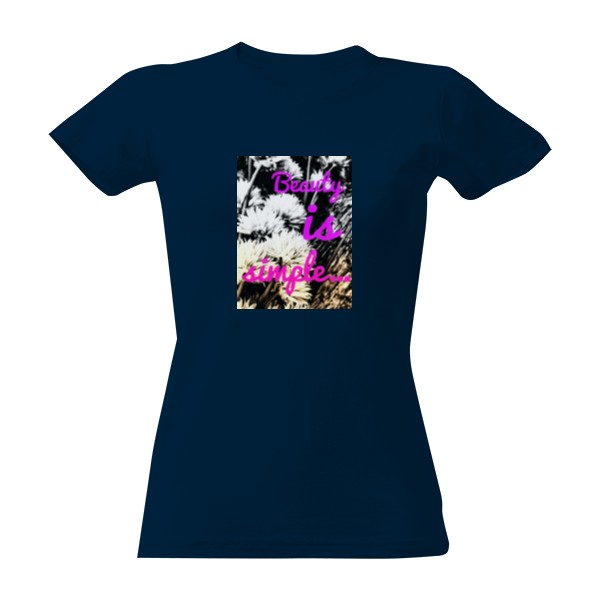 Tričko s potiskem Krása je jednoduchá...