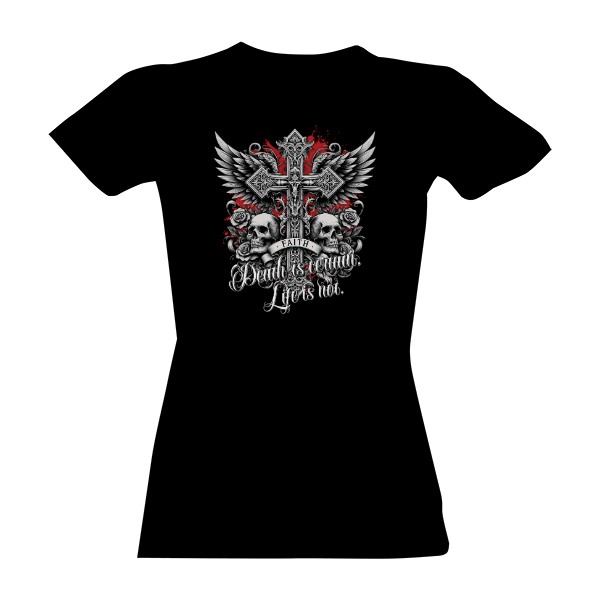 Lebky a kříž-Death is certain life is not-dámské