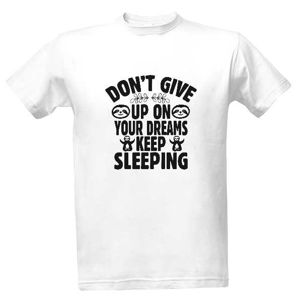 Tričko s potiskem Lenochod Keep Sleeping