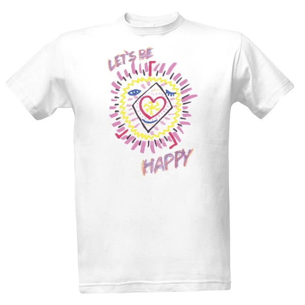 Tričko s potiskem Lets Be Happy 2014
