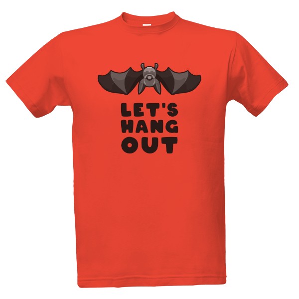 Lets hang out T-shirt
