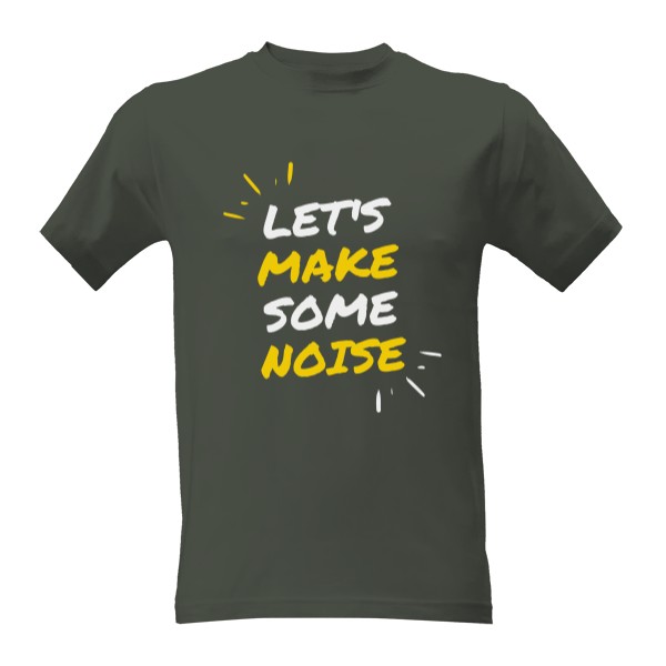 LET'S MAKE SOME NOISE