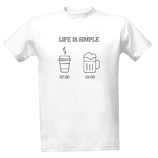 Tričko s potlačou life is simple with coffee