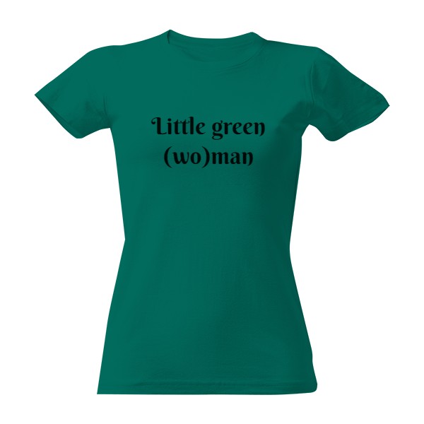 Tričko s potiskem Little green (wo)man