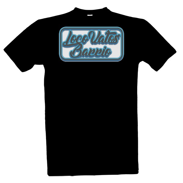 Tričko s potiskem loco vatos bario classic ramirez hip hop