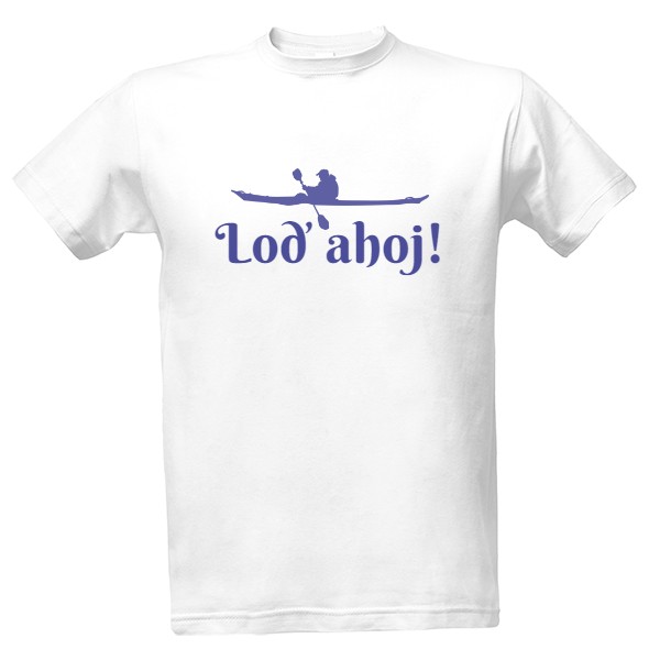 Tričko s potiskem Loď ahoj!