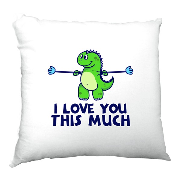 Satin Pillow Love you this much