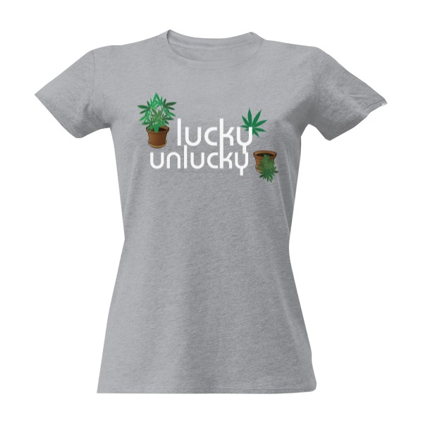 Tričko s potiskem Lucky, unlucky