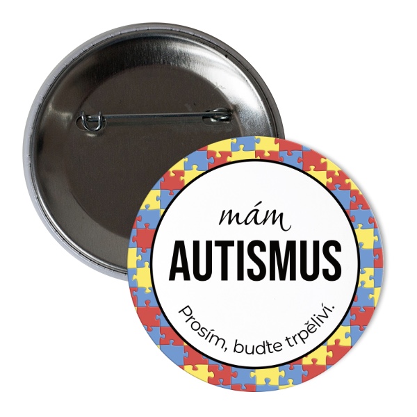 Odznáček s potiskem Mám autismus - placka bílá 37 mm