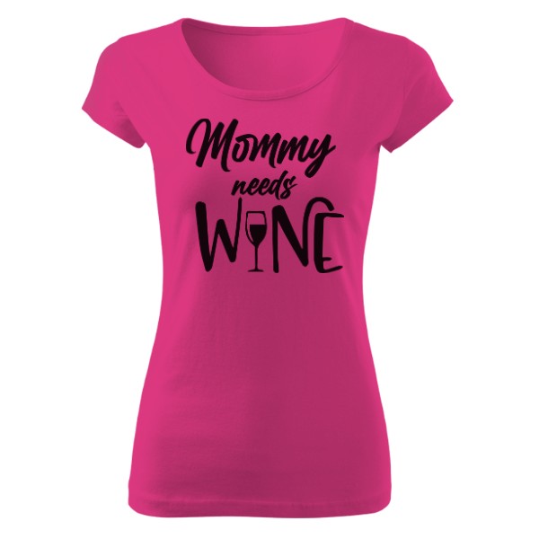 Mommy needs wine