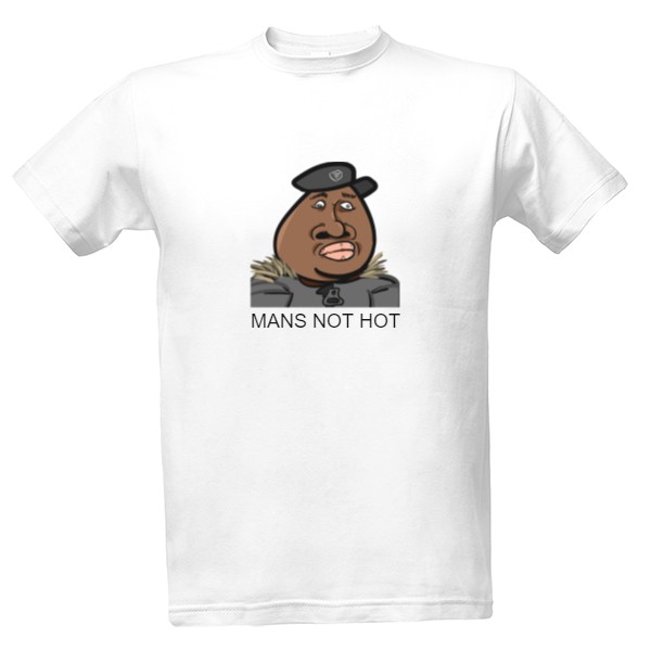 Tričko s potiskem Mans not hot