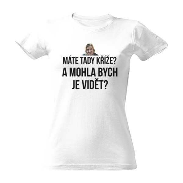Tričko s potiskem Máte tady kříže? 
