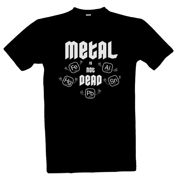 Tričko s potlačou Metal is not dead - chemia