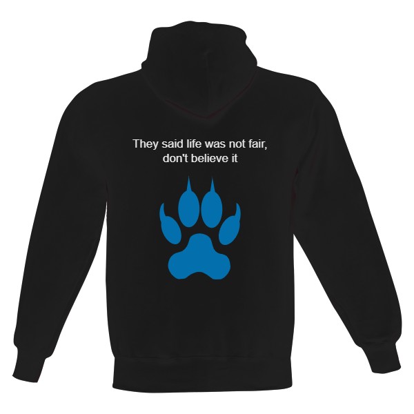 Mikina Říkaly že život není fér nevěř tomu